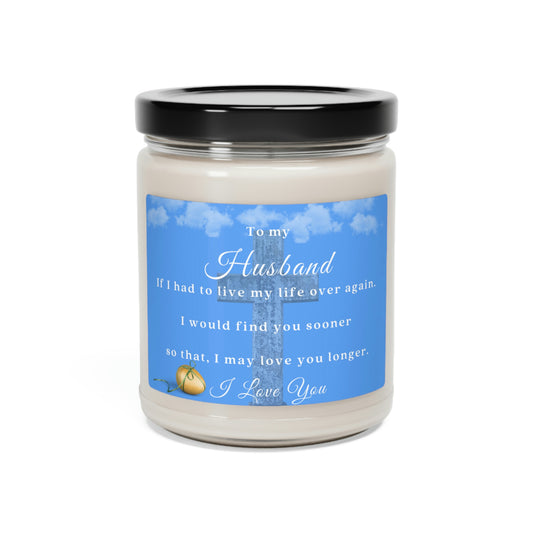 My Husband | I Would Love You Longer - Scented Soy Candle, 9oz